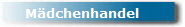 M�dchenhandel